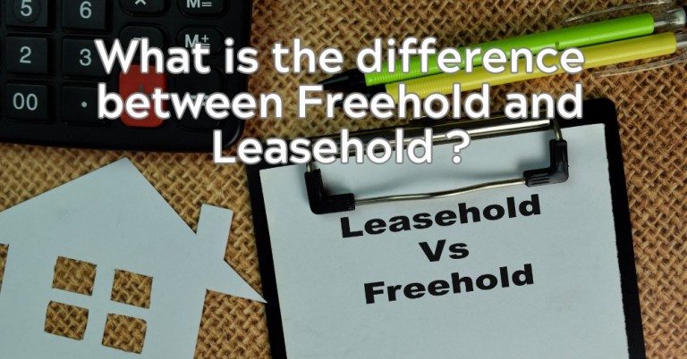 What is the Difference Between Freehold and Leasehold?
