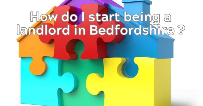 How do I Start Being a Landlord in Bedfordshire?