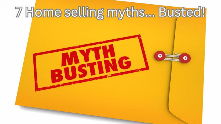 7 Home Selling Myths...Busted!
