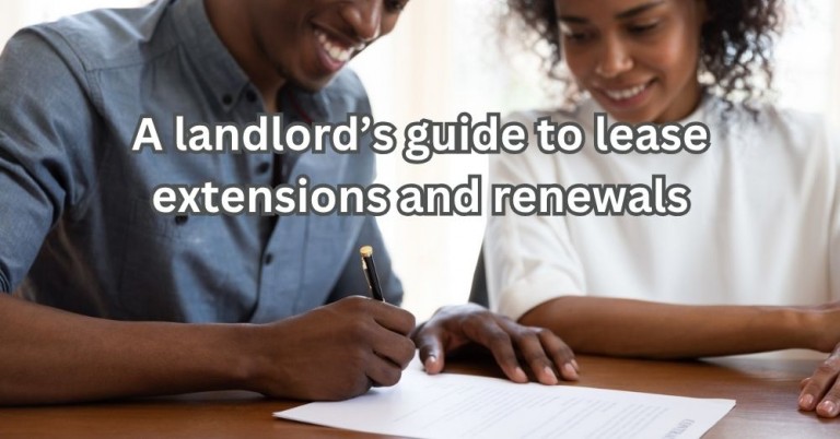 A Landlord’s Guide to Lease Extensions and Renewals