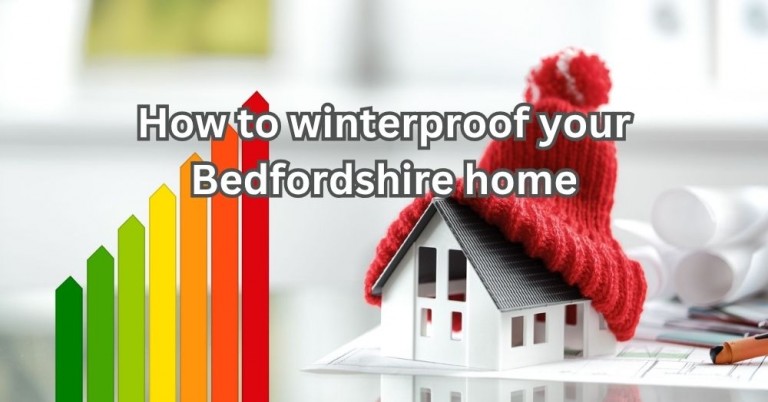 How to winterproof your Bedfordshire home