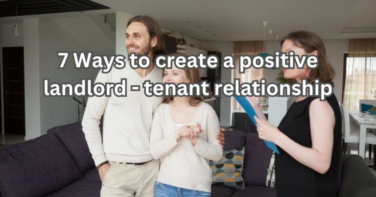 7  7 Ways To Create a Positive Landlord-Tenant Relationship