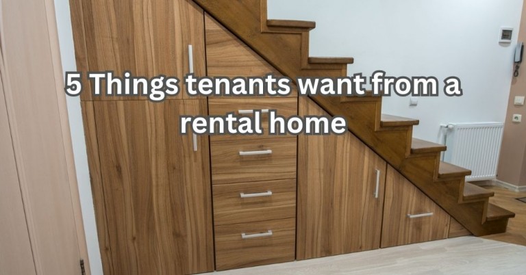 5 Things Tenants Want From a Rental Home