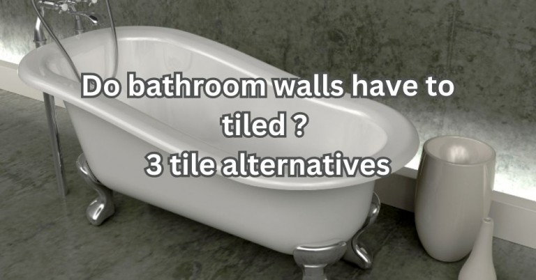 Do Bathroom Walls Have to be Tiled? 3 Tile Alternatives