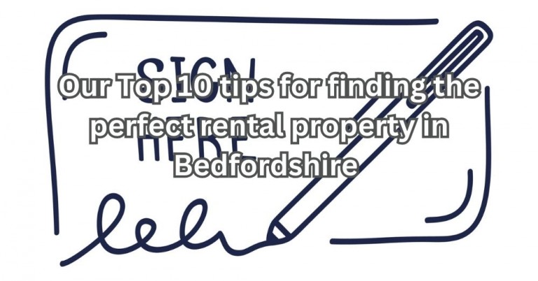 Our Top 10 Tips for Finding the Perfect Rental Property in Bedfordshire