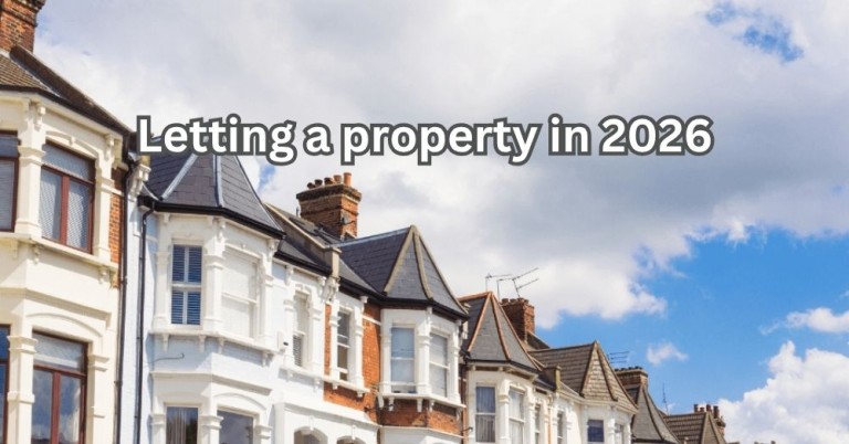Letting a Property in 2026: A Practical Guide for UK Landlords Who Want Fewer Headaches